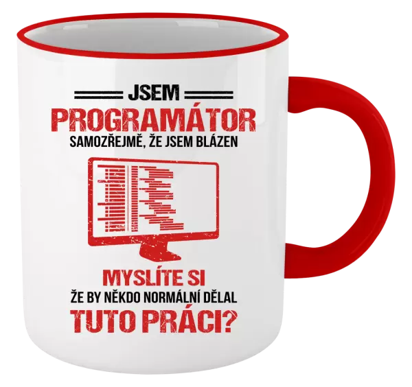Hrnek Samozřejmě, že jsem blázen - programátor