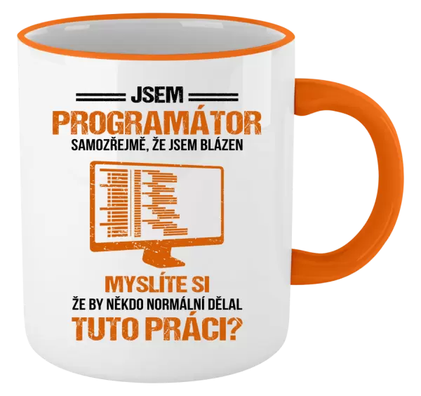 Hrnek Samozřejmě, že jsem blázen - programátor
