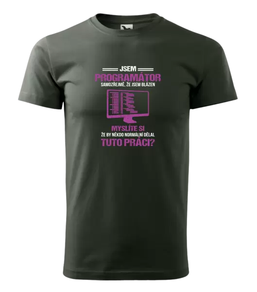 Pánské tričko Samozřejmě, že jsem blázen - programátor