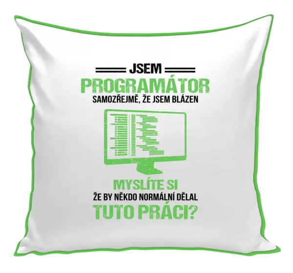 Polštář Samozřejmě, že jsem blázen - programátor