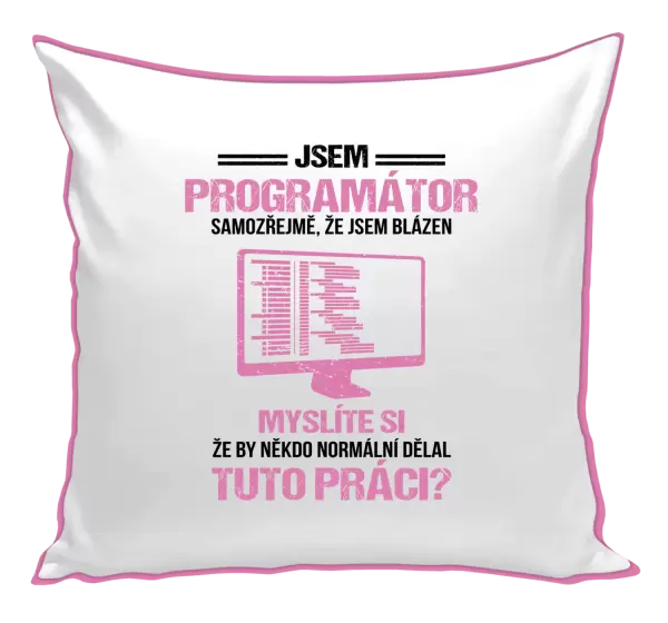 Polštář Samozřejmě, že jsem blázen - programátor