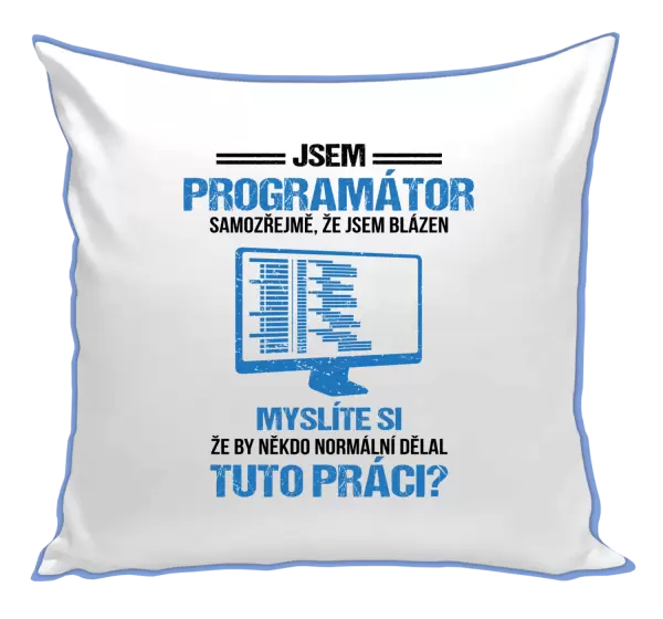 Polštář Samozřejmě, že jsem blázen - programátor