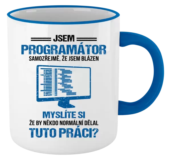 Hrnek Samozřejmě, že jsem blázen - programátor