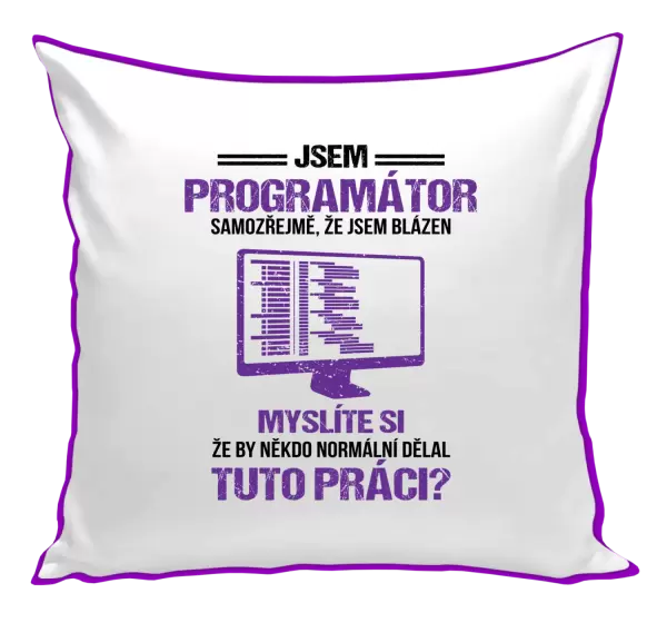Polštář Samozřejmě, že jsem blázen - programátor