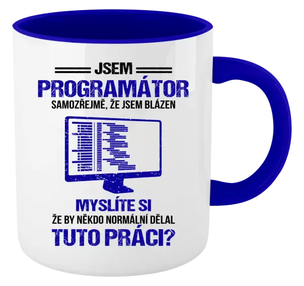 Hrnek Samozřejmě, že jsem blázen - programátor