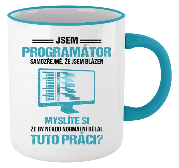 Hrnek Samozřejmě, že jsem blázen - programátor