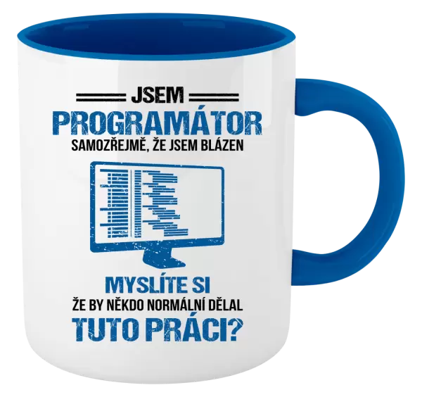 Hrnek Samozřejmě, že jsem blázen - programátor