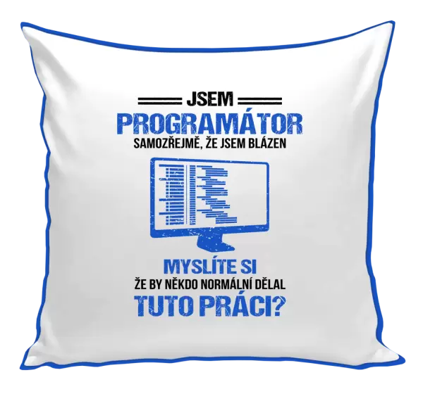 Polštář Samozřejmě, že jsem blázen - programátor