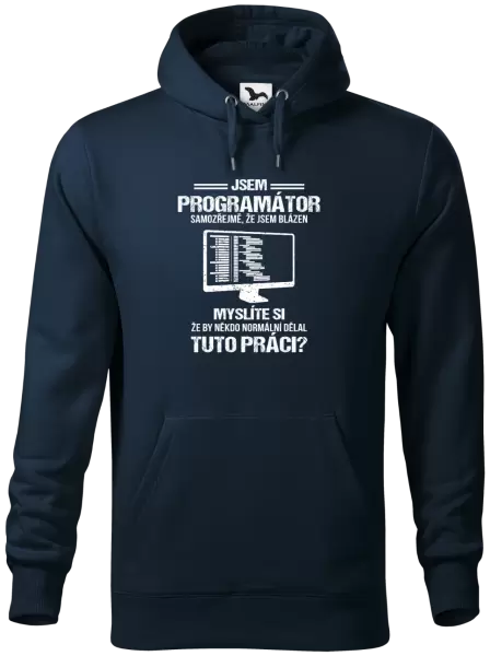 Pánská mikina Samozřejmě, že jsem blázen - programátor