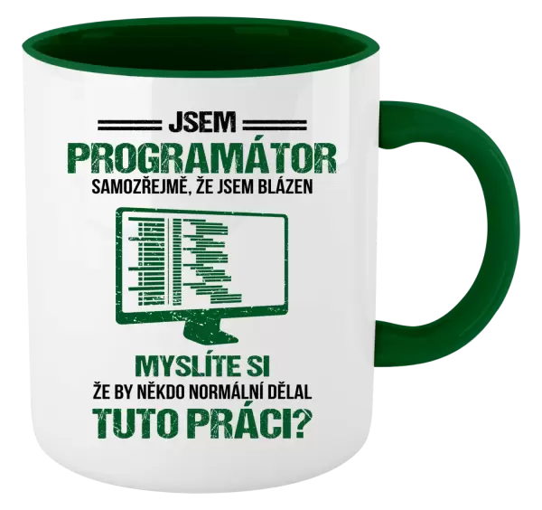 Hrnek Samozřejmě, že jsem blázen - programátor
