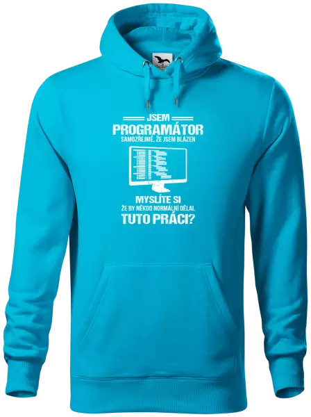 Pánská mikina Samozřejmě, že jsem blázen - programátor