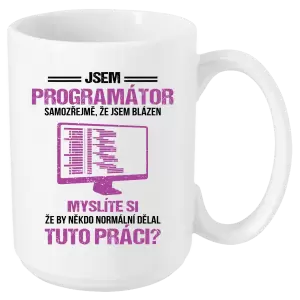 Hrnek Samozřejmě, že jsem blázen - programátor
