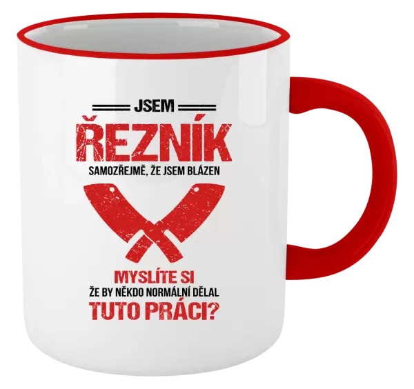 Hrnek Samozřejmě, že jsem blázen - řezník