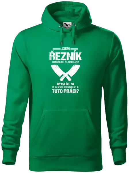 Pánská mikina Samozřejmě, že jsem blázen - řezník