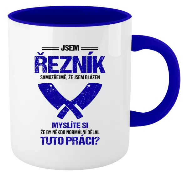 Hrnek Samozřejmě, že jsem blázen - řezník