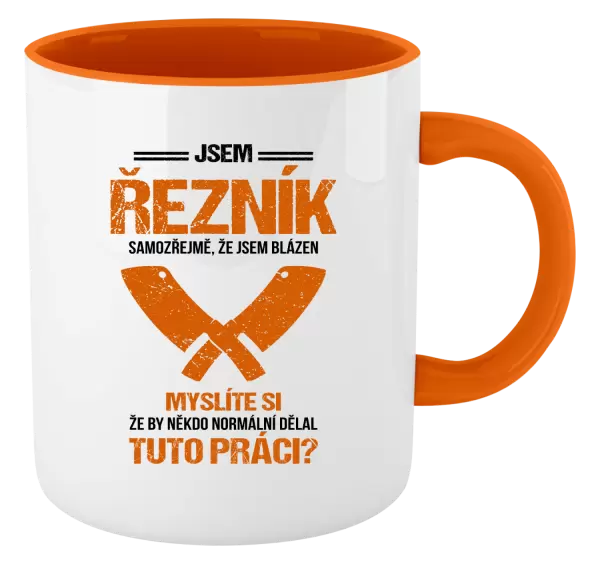 Hrnek Samozřejmě, že jsem blázen - řezník