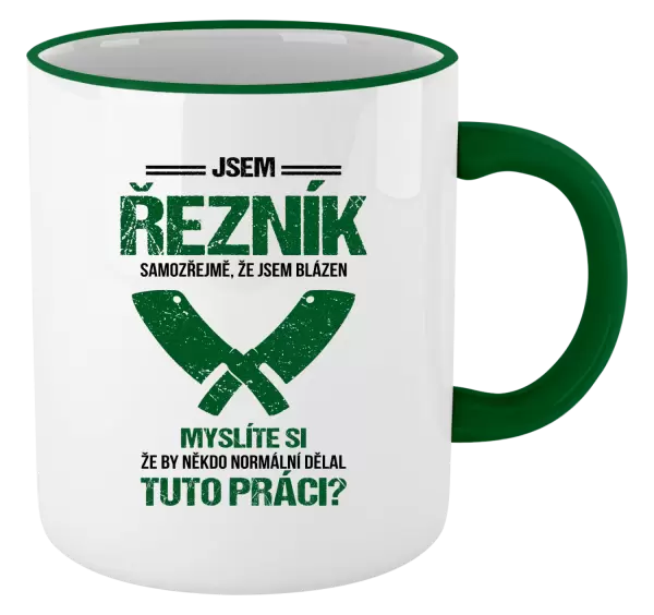 Hrnek Samozřejmě, že jsem blázen - řezník