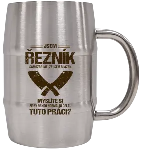 Nerezový chladicí půllitr Samozřejmě, že jsem blázen - řezník