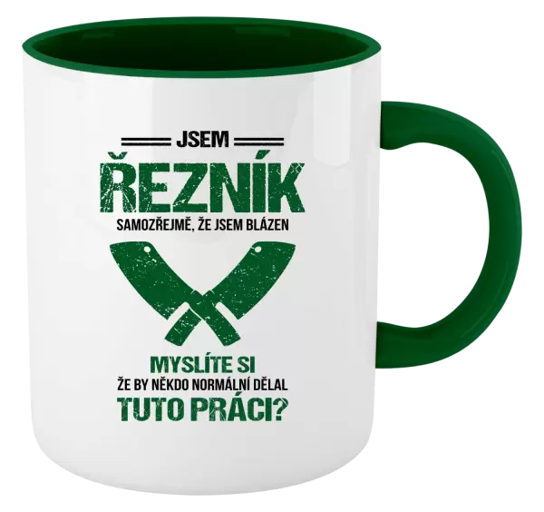 Hrnek Samozřejmě, že jsem blázen - řezník