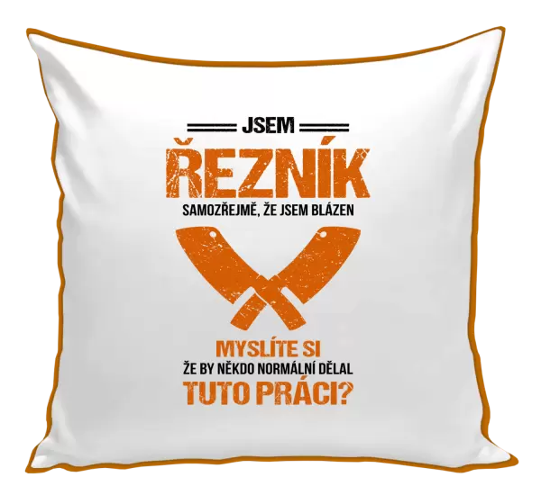 Polštář Samozřejmě, že jsem blázen - řezník