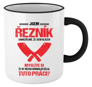 Hrnek Samozřejmě, že jsem blázen - řezník