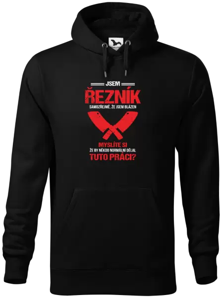 Pánská mikina Samozřejmě, že jsem blázen - řezník