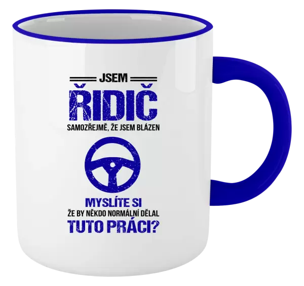 Hrnek Samozřejmě, že jsem blázen - řidič