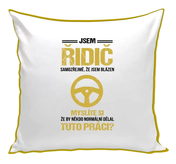 Polštář Samozřejmě, že jsem blázen - řidič
