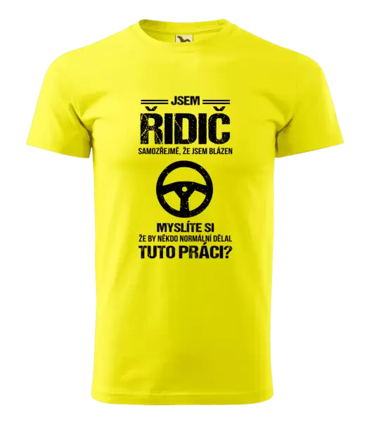 Pánské tričko Samozřejmě, že jsem blázen - řidič