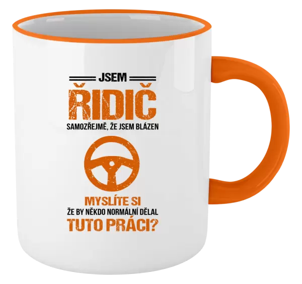 Hrnek Samozřejmě, že jsem blázen - řidič