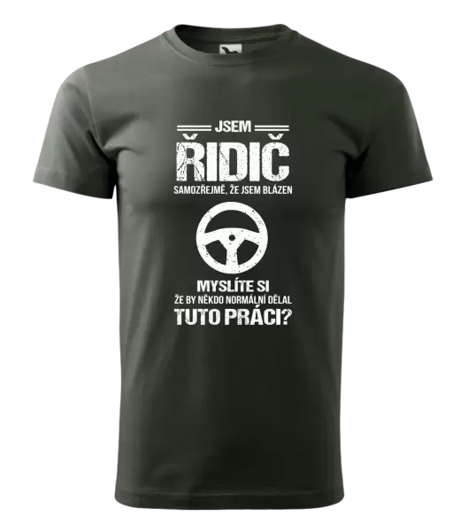 Pánské tričko Samozřejmě, že jsem blázen - řidič