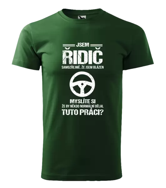 Pánské tričko Samozřejmě, že jsem blázen - řidič