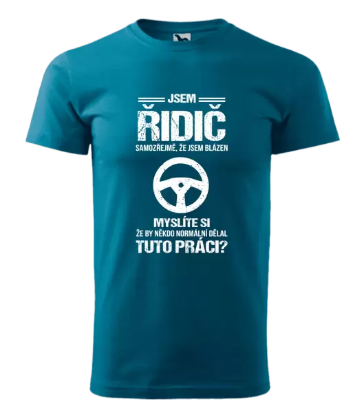 Pánské tričko Samozřejmě, že jsem blázen - řidič
