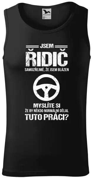 Pánské tílko Samozřejmě, že jsem blázen - řidič