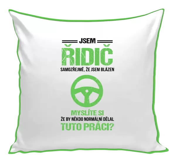 Polštář Samozřejmě, že jsem blázen - řidič