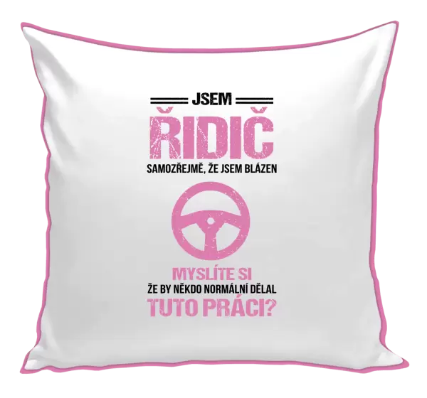 Polštář Samozřejmě, že jsem blázen - řidič