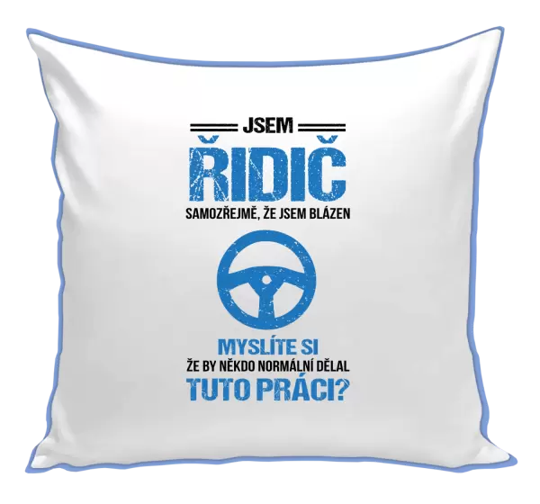 Polštář Samozřejmě, že jsem blázen - řidič