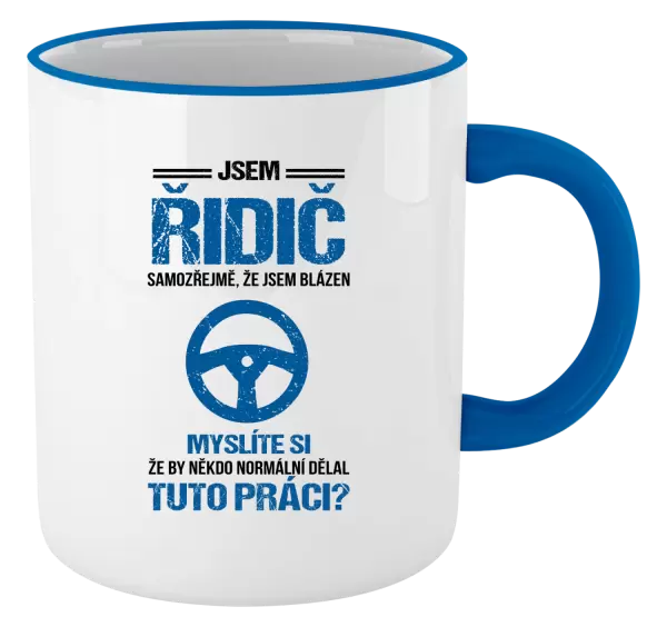 Hrnek Samozřejmě, že jsem blázen - řidič