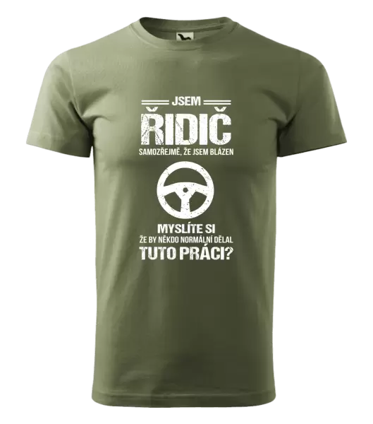 Pánské tričko Samozřejmě, že jsem blázen - řidič