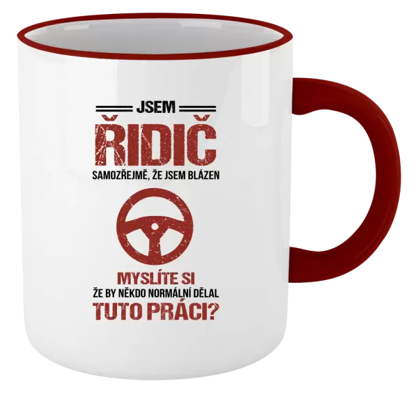 Hrnek Samozřejmě, že jsem blázen - řidič