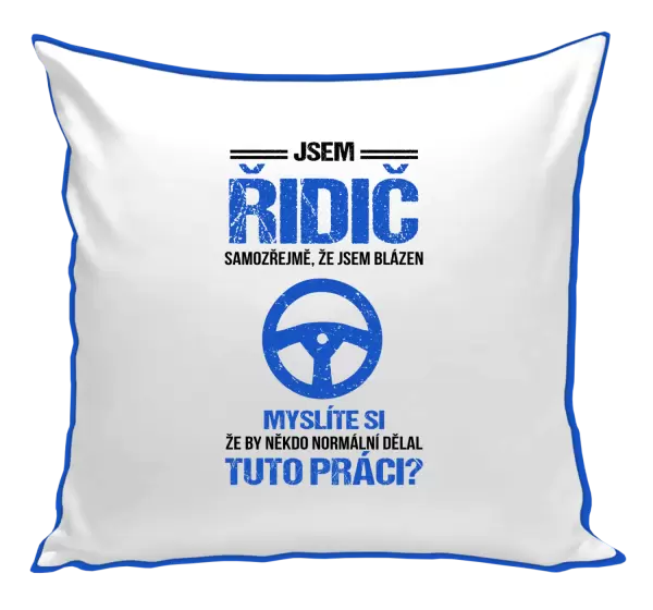 Polštář Samozřejmě, že jsem blázen - řidič