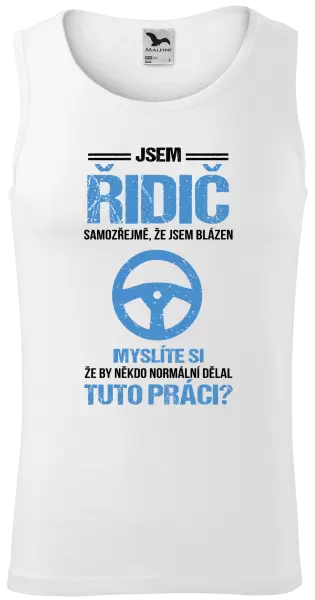 Pánské tílko Samozřejmě, že jsem blázen - řidič