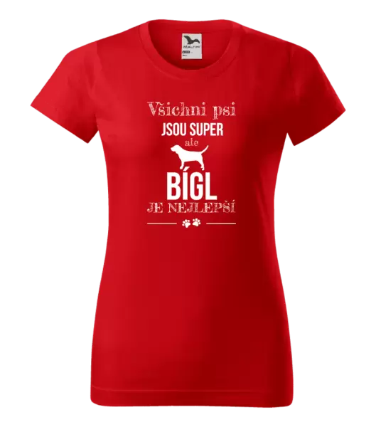 Dámské tričko Bígl je nejlepší