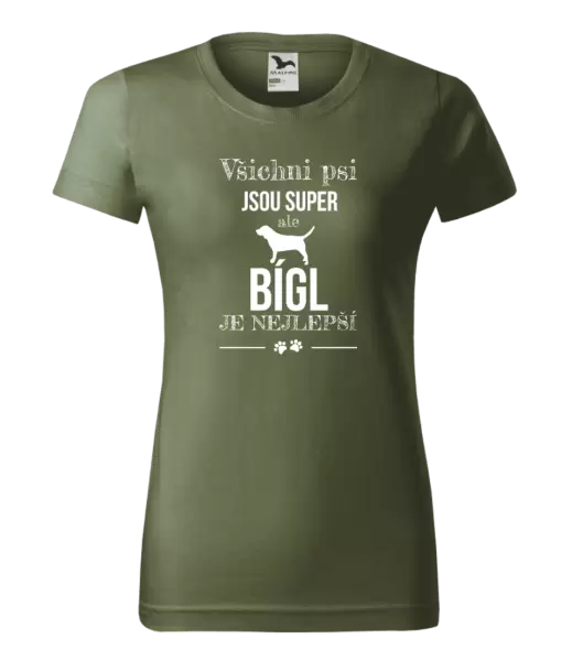 Dámské tričko Bígl je nejlepší