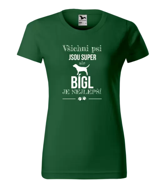Dámské tričko Bígl je nejlepší