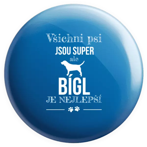 Placka Bígl je nejlepší