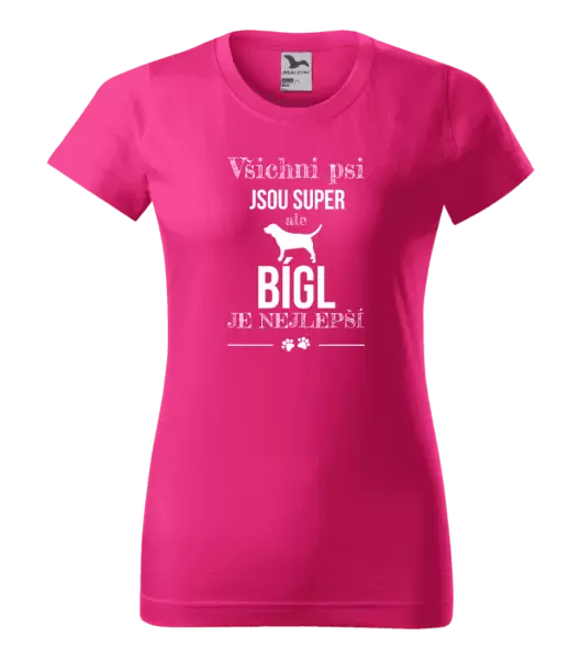 Dámské tričko Bígl je nejlepší