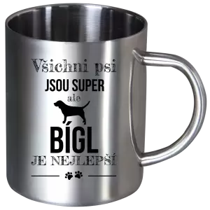 Nerezový hrnek Bígl je nejlepší