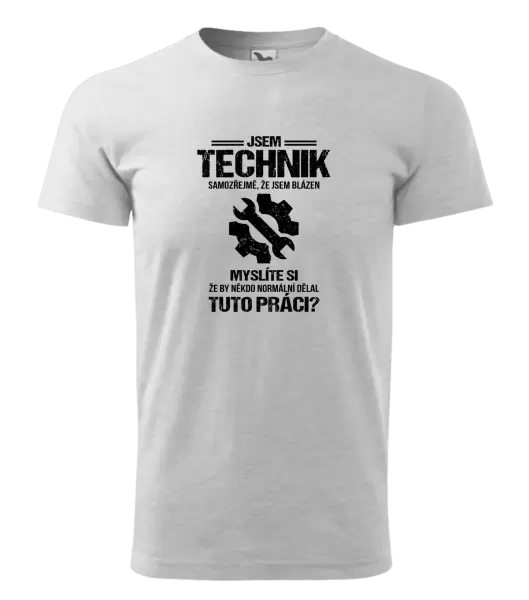 Pánské tričko Samozřejmě, že jsem blázen - technik