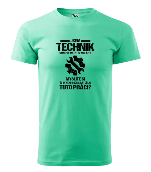 Pánské tričko Samozřejmě, že jsem blázen - technik
